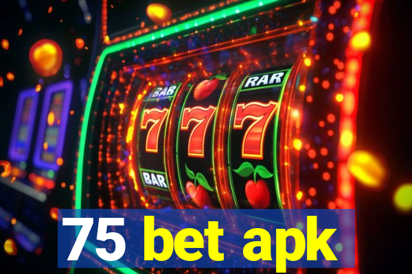 75 bet apk